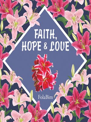 cover image of Faith, Hope  & Love